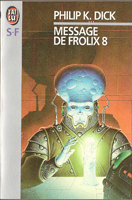 Philip K. Dick Our Friends From Frolix 8 cover MESSAGE DE FROLIX 8